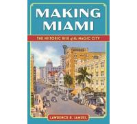 Lawrence R Samuel Making Miami (Tascabile)
