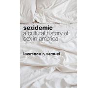 Lawrence R. Samuel Sexidemic (Copertina rigida)