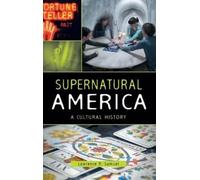 Lawrence R. Samuel Supernatural America (Copertina rigida)