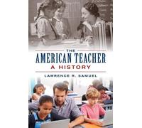 Lawrence R. Samuel The American Teacher (Copertina rigida)