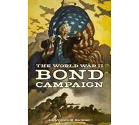 Lawrence R. Samuel The World War II Bond Campaign (Tascabile)