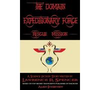 Lawrence R Spencer Domain Expeditionary Force Rescue Mission (Tascabile)