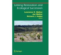 Lawrence R. Walk Linking Restoration and Ecological Successi (Copertina rigida)