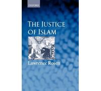 Lawrence Rosen The Justice of Islam (Copertina rigida)