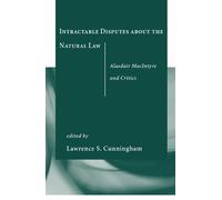 Lawrence S. Cunningham Intractable Disputes About the Natural Law (Tascabile)