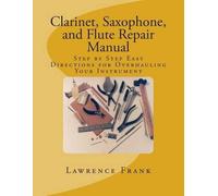 Lawrence S Frank Clarinet, Saxophone, and Flute Repair Manual (Tascabile)