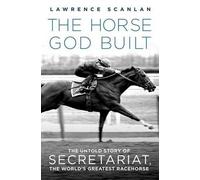 Lawrence Scanlan The Horse God Built (Tascabile)