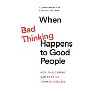 Lawrence Shapiro Steven N When Bad Thinking Happens to Good P (Copertina rigida)