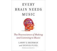 Lawrence Sherman Dennis Plies Every Brain Needs Music (Tascabile)
