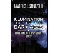 Lawrence Stentzel Illumination Out of the Dark Ages (Copertina rigida)