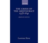 Lawrence Stone The Crisis of the Aristocracy, 1558-1641 (Tascabile)