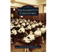 Lawrence Tom Brian Tom Chinese American Museum of No Sacramento's Ch (Tascabile)