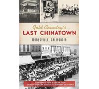 Lawrence Tom Brian Tom Gold Country's Last Chinatown (Tascabile)