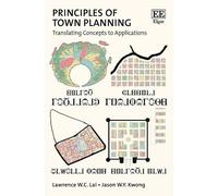Lawrence W.C. Lai Jason W.Y. Kwong Principles of Town Planning (Tascabile)