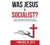 Lawrence W. Reed Was Jesus a Socialist? (Tascabile)