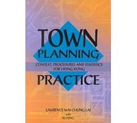 Lawrence Wai-ch Town Planning Practice - Context, Procedures and Sta (Tascabile)