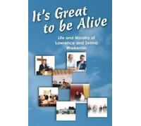 Lawrence Warkentin It's Great to be Alive (Tascabile)
