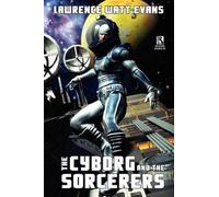 Lawrence Watt-E The Cyborg and the Sorcerers/The Wizard and the War (Tascabile)