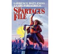 Lawrence Watt-Evans Carl Parlagreco The Spartacus File (Copertina rigida)