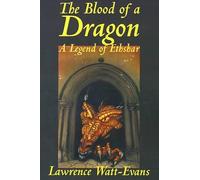 Lawrence Watt-Evans The Blood of a Dragon (Tascabile)