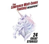 Lawrence Watt-Evans The Lawrence Watt-Evans Fantasy MEGAPACK(R) (Tascabile)