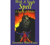 Lawrence Watt-Evans With a Single Spell (Tascabile)