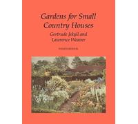 Lawrence Weaver Gertrude Jekyll Gardens for Small Country Houses (Tascabile)