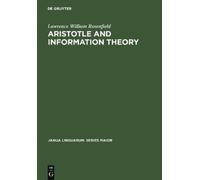 Lawrence William Rosenfield Aristotle and Information Theory (Copertina rigida)