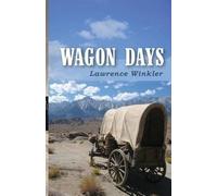 Lawrence Winkler Wagon Days (Tascabile)