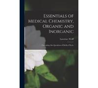 Lawrence Wolff Essentials of Medical Chemistry, Organic and Inorgani (Tascabile)