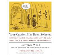Lawrence Wood Your Caption Has Been Selected (Copertina rigida)