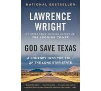 Lawrence Wright God Save Texas (Tascabile)