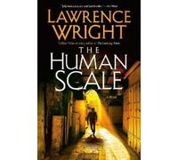 Lawrence Wright The Human Scale (Tascabile)