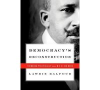 Lawrie Balfour Democracy's Reconstruction (Copertina rigida)