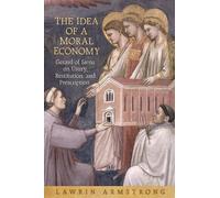 Lawrin Armstrong The Idea of a Moral Economy (Copertina rigida)