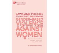 Laws and policies to contrast and prevent Gender-Based Violence Against Women: A comparative analysis between Spain and Italy (1993-2015)