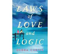 Debra Curtis Curtis, Debra Laws of Love and Logic (Copertina rigida)