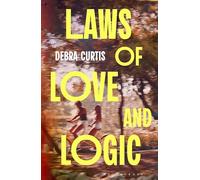 Laws of Love and Logic: by Debra Curtis