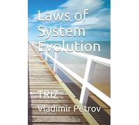 Laws of System Evolution: TRIZ