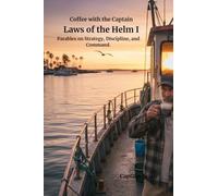 Laws of the Helm I: Coffee with the Captain