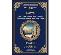 Laws: Plato's Final Political Work - Justice, Government, and the Ideal Legal Order: 357
