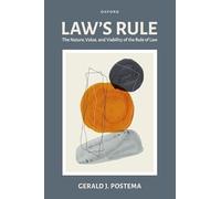 Law's Rule: The Nature, Value, and Viability of the Rule of Law