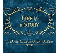 Lawson, Doyle/ Quicksilver - Life Is A Story