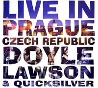 Lawson, Doyle & Quicksilver - Live In Prague Czech Republic