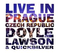 Lawson, Doyle & Quicksilver - Live In Prague Czech Republic