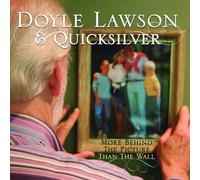Lawson Doyle & Quicksilver - More Behind the Picture Than the Wall