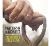 Lawson, Doyle & Quicksilver - You Gotta Dig A Little Deeper