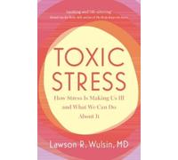 Lawson R. Wulsin Toxic Stress (Tascabile)