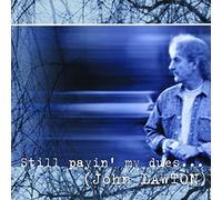 Lawton, John - Still Payin My Dues