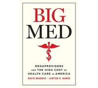 Lawton R Burns David Dranove Big Med (Copertina rigida)